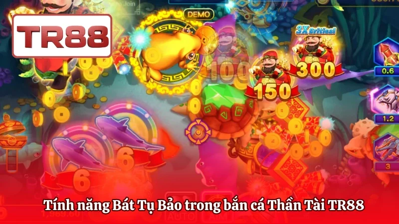 Tính năng Bát Tụ Bảo trong bắn cá Thần Tài TR88