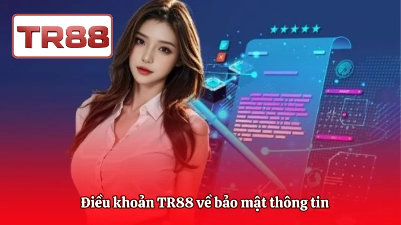 Điều khoản TR88 về bảo mật thông tin