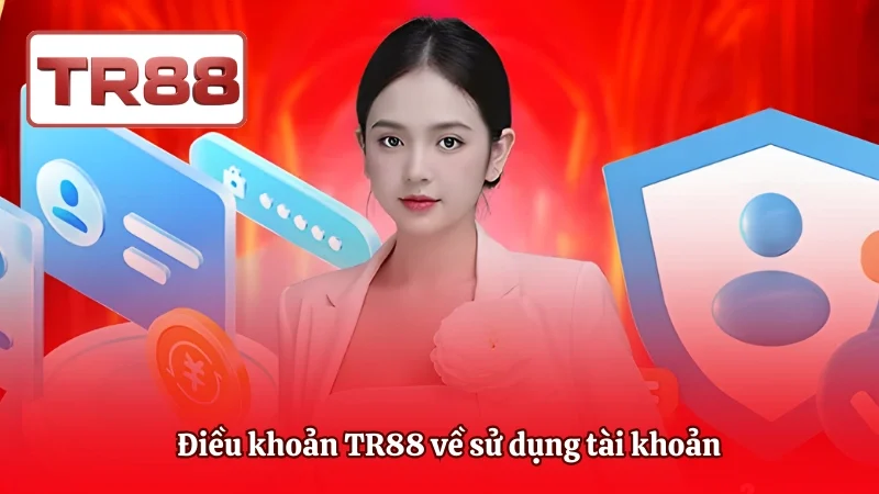 Điều khoản TR88 về sử dụng tài khoản