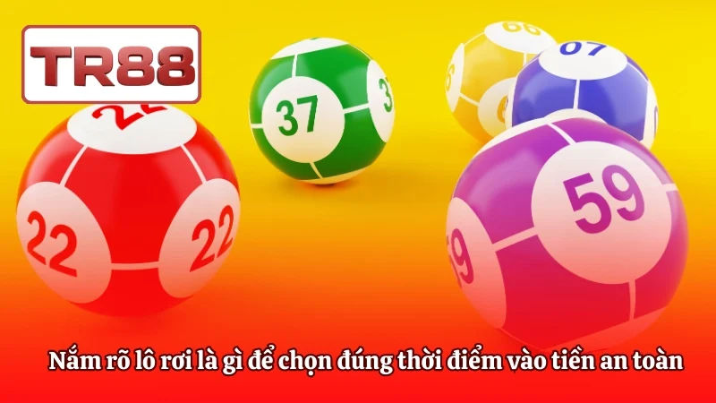 Nắm rõ lô rơi là gì để chọn đúng thời điểm vào tiền an toàn