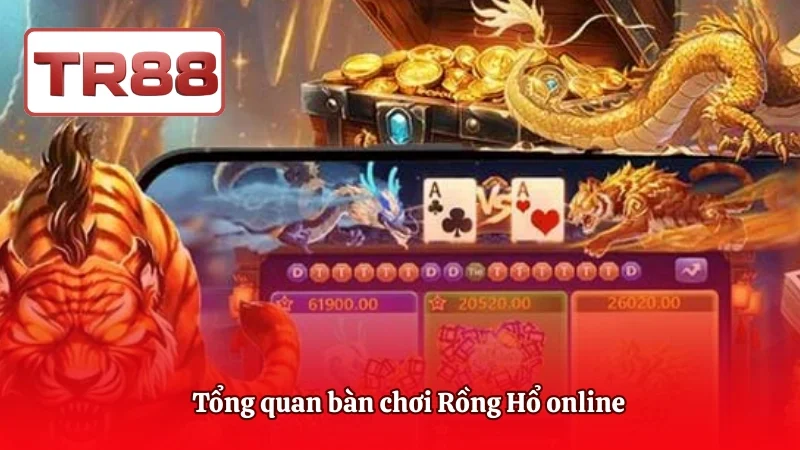 Tổng quan bàn chơi Rồng Hổ online
